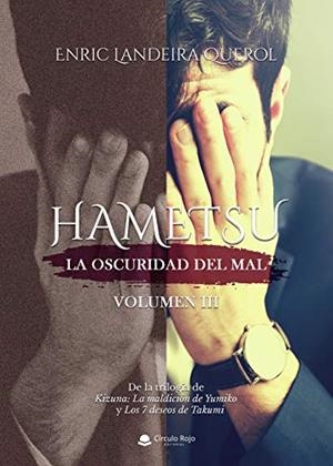 HAMETSU : LA OSCURIDAD DEL MAL, VOLUMEN III | 9788413632841 | LANDEIRA QUEROL, ENRIC