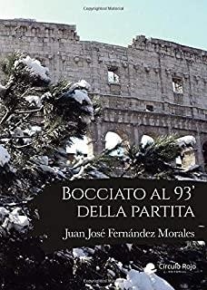 BOCCIATO AL 93 DELLA PARTITA | 9788413632988 | FERNANDEZ MORALES, JUAN JOSE