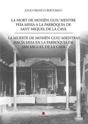 MORT DE MOSSEN GUIU MENTRE FEIA MISSA, LA | 9788413741796 | FRANCH BERTOMEU, JULIO
