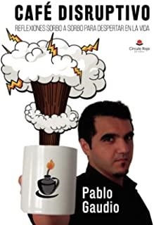 CAFE DISRUPTIVO | 9788413744469 | GAUDIO, PABLO