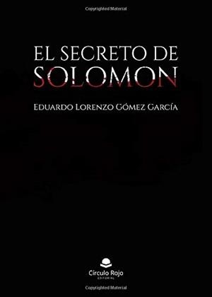 SECRETO DE SOLOMON, EL | 9788413316482 | GOMEZ GARCIA, EDUARDO LORENZO