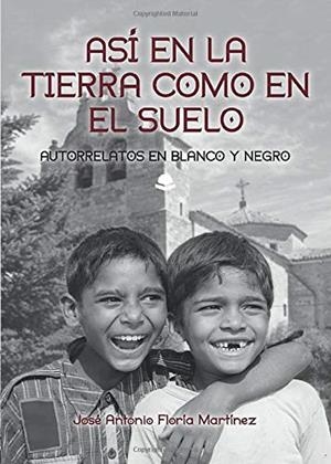 ASI EN LA TIERRA COMO EN EL SUELO | 9788413316970 | FLORIA MARTINEZ, JOSE ANTONIO