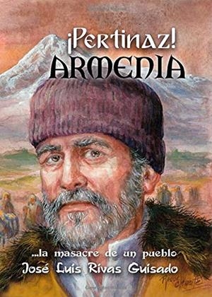 PERTINAZ ARMENIA, LA MASACRE DE UN PUEBLO | 9788413384115 | RIVAS GUISADO, JOSE LUIS