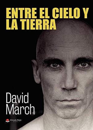 ENTRE EL CIELO Y LA TIERRA | 9788413635071 | MARCH SOLE, DAVID