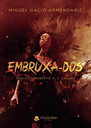 EMBRUXA-DOS | 9788413638775 | GACIO ARMENDARIZ, MIGUEL