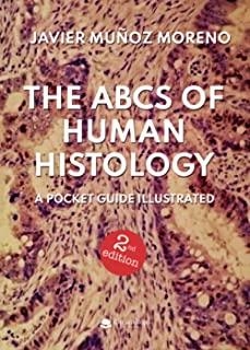 ABCS OF HUMAN HISTOLOGY, THE | 9788413635439 | MUÑOZ MORENO, JAVIER