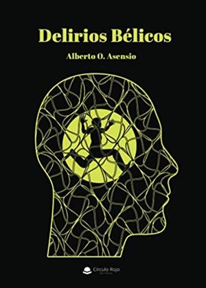 DELIRIOS BELICOS | 9788413743059 | ASENSIO, ALBERTO O.