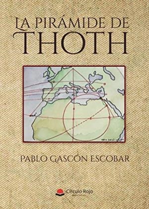 PIRAMIDE DE THOTH, LA | 9788413639178 | GASCON ESCOBAR, PABLO