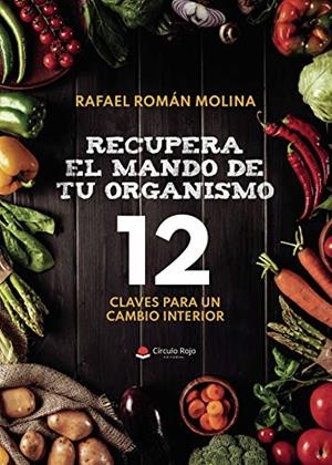 RECUPERA EL MANDO DE TU ORGANISMO | 9788413636450 | ROMAN, RAFAEL