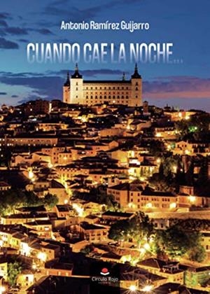 CUANDO CAE LA NOCHE | 9788413745824 | RAMIREZ GUIJARRO, ANTONIO