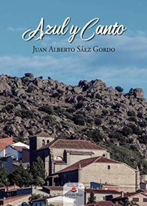 AZUL Y CANTO | 9788413851914 | SAEZ GORDO, JUAN ALBERTO