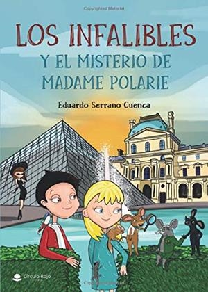 INFALIBLES Y EL MISTERIO DE MADAME POLARIE, LOS | 9788413174600 | SERRANO CUENCA, EDUARDO