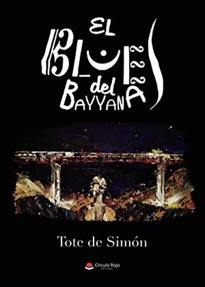 BLUES DEL BAYYANA, EL | 9788413636108 | TOTE DE SIMON