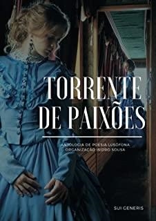 TORRENTE DE PAIXÔES | 9789898856340 | SOUSA, ISIDRO