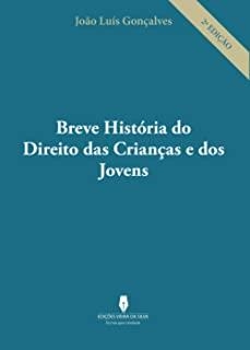 BREVE HISTÓRIA DO DIREITO DAS CRIANÇAS E DOS JOVEN (2A ED.) | 9789897792502