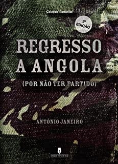 REGRESSO A ANGOLA, 2ª EDIÇÃO | 9789897364761 | JANEIRO, ANTÓNIO
