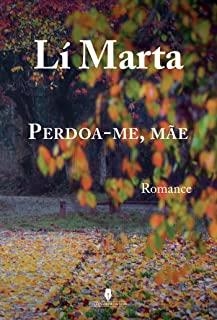 PERDOA-ME MAE | 9789897793271 | MARTA, LI