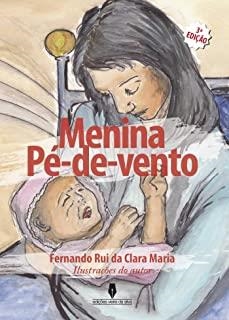 A MENINA PÉ-DE-VENTO, 3ª EDIÇÃO | 9789897366345 | RUI DA CLARA MARIA, FERNANDO