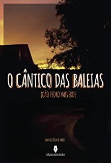 O CÂNTICO DAS BALEIAS | 9789897369469 | VALVERDE, JOAO PEDRO