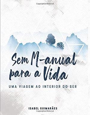 SEM M-ANUAL PARA A VIDA | 9789898983176 | GUIMARÂES, ISABEL