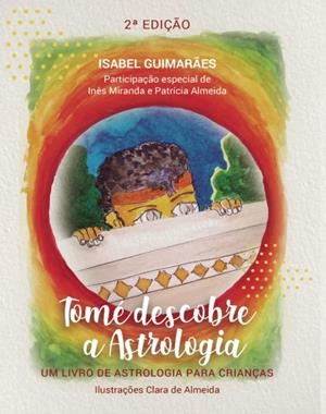TOMÉ DESCOBRE A ASTROLOGIA | 9789898983282 | GUIMARÂES, ISABEL