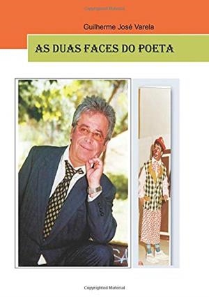 AS DUAS FACES DO POETA | 9789898856722 | JOSÉ VARELA, GUILHERME
