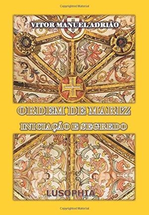 A ORDEM DE MARIZ | 9789898896728 | MANUEL ADRIÂO, VITOR