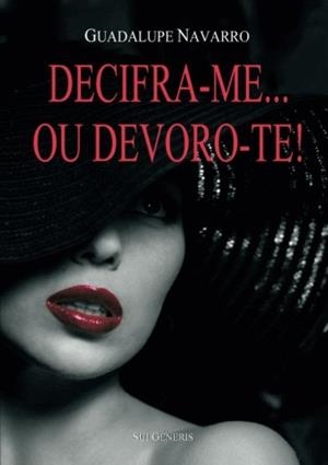DECIFRA-ME... OU DEVORO-TE! | 9789898856074 | NAVARRO, GUADALUPE