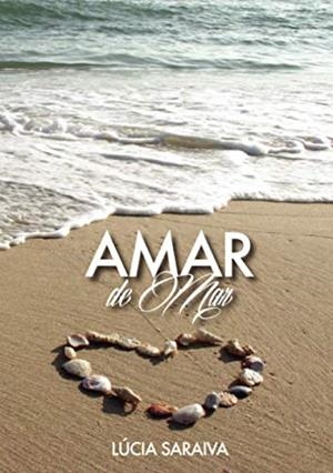 AMAR DE MAR | 9789892068367 | SARAIVA, LUCIA