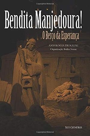 BENDITA MANJEDOURA! | 9789898983268 | SOUSA, ISIDRO