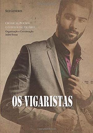OS VIGARISTAS | 9789898896087 | SOUSA, ISIDRO