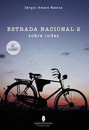ESTRADA NACIONAL 2 , 2ª ED. | 9789897792533 | AMARO BASTOS, SÉRGIO