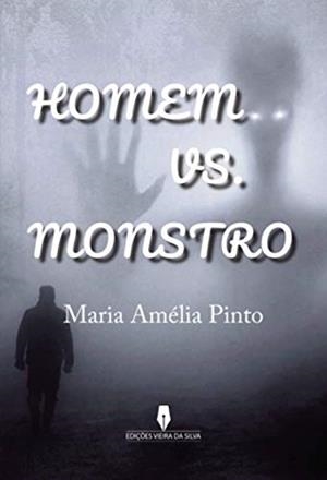 HOMEM VS. MONSTRO | 9789897793684 | AMÉLIA PINTO, MARIA