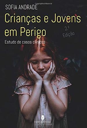 CRIANÇAS E JOVENS EM PERIGO | 9789897791987 | ANDRADE, SOFIA