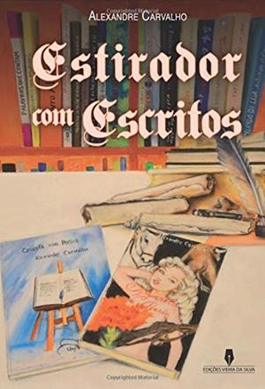ESTIRADOR COM ESCRITOS | 9789897791215 | CARVALHO, ALEXANDRE