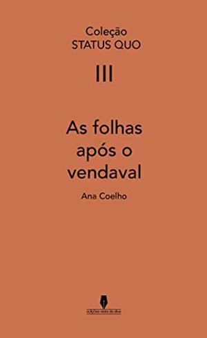 AS FOLHAS APÓS O VENDAVAL | 9789897367816 | COELHO, ANA