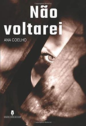 N O VOLTAREI | 9789897792427 | COELHO, ANA