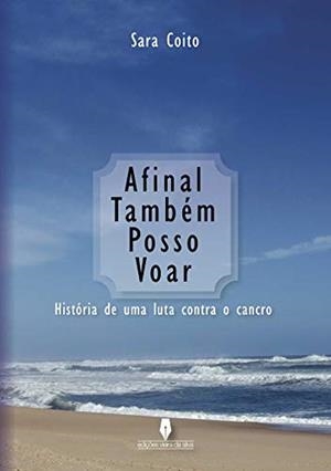AFINAL TAMBÉM POSSO VOAR | 9789897360459 | COITO, SARA