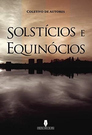 SOLSTÍCIOS E EQUINÓCIOS | 9789897366888 | COLETIVO, COLETIVO
