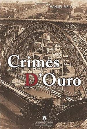 CRIMES D'OURO | 9789897791673 | DE MELO, MANUEL
