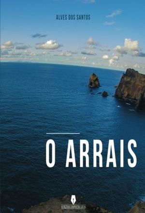 O ARRAIS | 9789897367793 | DOS SANTOS, ALVES