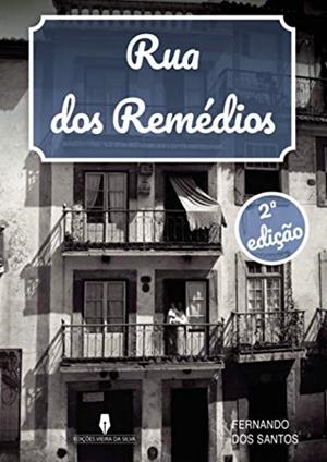 RUA DOS REMÉDIOS 2ª EDIÇÃO | 9789897792984 | DOS SANTOS, FERNANDO