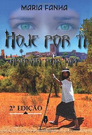 HOJE POR TI AMANH  POR MIM, 2ª EDIÇÃO | 9789897791765 | FANHA, MARIA