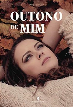 OUTONO DE MIM | 9789897790027 | FERREIRA, RUTE