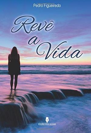 REV  A VIDA | 9789897790744 | FIGUEIREDO, PEDRO