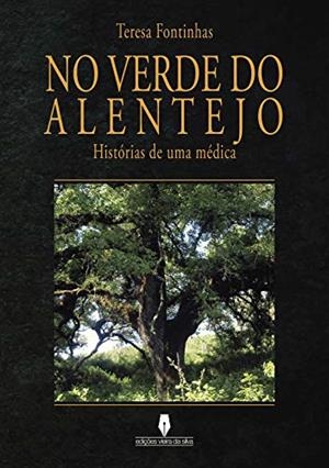 NO VERDE DO ALENTEJO | 9789897364969 | FONTINHAS, TERESA