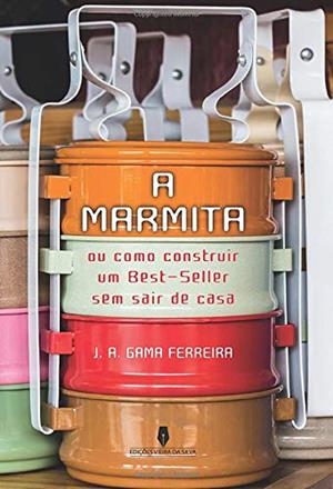 A MARMITA | 9789897791970 | GAMA FERREIRA, J. A.