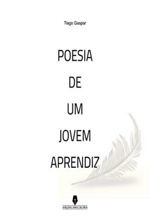 POESIA DE UM JOVEM APRENDIZ | 9789897790232 | GASPAR, TIAGO