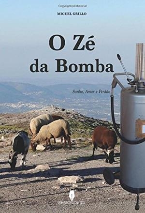 O ZÉ DA BOMBA | 9789897366765 | GRILLO, MIGUEL