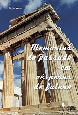 MEMÓRIAS DO PASSADO | 9789897369537 | NENO, PINHO